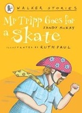 Cover: Mr Tripp Goes for a Skate - Walker Books Australia