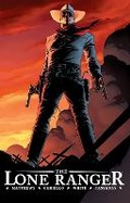 Cover: The Lone Ranger Volume 1: Now & Forever - Dynamite Entertainment