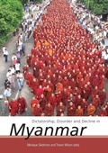 Cover: Dictatorship, Disorder and Decline in Myanmar - ANU Press