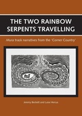 Cover: The Two Rainbow Serpents Travelling - ANU Press