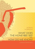 Cover: What does the Honeybee See? And how do we Know? - ANU Press