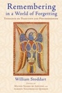 Cover: Remembering in a World of Forgetting - World Wisdom Books