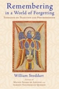 Enlarge image Cover: Remembering in a World of Forgetting - World Wisdom Books