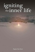 Cover: Igniting the Inner Life - Hohm Press,U.S.