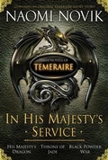 Cover: In His Majesty's Service: Three Novels of Temeraire (His Majesty's Service, Throne of Jade, and Black Powder War) - Del Rey