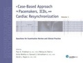 Bild: A Case-Based Approach to Pacemakers, Icds, and Cardiac Resynchronization: Questions for Examination Review and Clinical Practice Vol 1 - Cardiotext Publishing