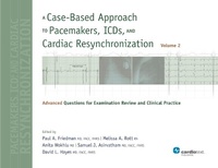 Enlarge image Cover: A Case-Based Approach to Pacemakers, ICDs, and Cardiac Resynchronization, Vol. 2 - Cardiotext Publishing