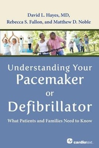 Enlarge image Cover: Understanding Your Pacemaker or Defibrillator - Cardiotext Publishing