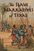 Cover: The Slave Narratives of Texas - State House Press