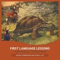 Cover: First Language Lessons for the Well-Trained Mind - Peace Hill Press