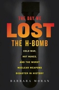 Cover: The Day We Lost the H-Bomb - Presidio Press