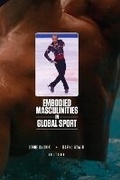 Cover: Embodied Masculinities in Global Sport - Fitness Information Technology, Inc, U.S.