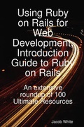 Cover: Using Ruby on Rails for Web Development, Introduction Guide to Ruby on Rails - Emereo Publishing