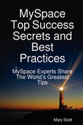 Cover: Myspace Top Success Secrets and Best Practices - Emereo Publishing