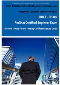 Abbildung von: Rhce - Rh302 Red Hat Certified Engineer Certification Exam Preparation Course in a Book for Passing the Rhce - Rh302 Red Hat Certified Engineer Exam - - Emereo Pty Ltd