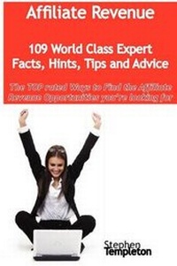 Abbildung von: Affiliate Revenue - 109 World Class Expert Facts, Hints, Tips and Advice - The Top Rated Ways to Find the Affiliate Revenue Opportunities You're Looki - Emereo Publishing