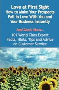 Enlarge image Cover: Love at First Sight - How to Make Your Prospects Fall in Love with You and Your Business Instantly - And Much More - 101 World Class Expert Facts, Hin - Emereo Pty Ltd