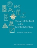 Cover: The Art of the Book in the Twentieth Century - RIT Cary Graphic Arts Press