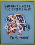 Cover: You Don't Have to Fuck People Over to Survive: 15th Anniversary Edition - Soft Skull Press