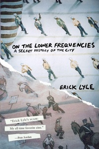 Enlarge image Cover: On the Lower Frequencies - Soft Skull Press