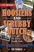 Cover: Hoosiers and Scrubby Dutch, Second Edition - Reedy Press