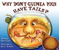 Enlarge image Cover: Why Don't Guinea Pigs Have Tails? - Brolga Publishing Pty Ltd