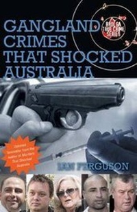 Abbildung von: Gangland Crimes That Shocked Australia - Brolga Publishing Pty Ltd