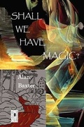 Cover: Shall We Have Magic? - World Audience, Inc.