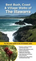 Cover: Best Bush, Coast & Village Walks of the Illawarra - Woodslane Pty Ltd