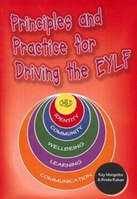 Enlarge image Cover: Principles and Practices for Driving the EYLF - Teaching Solutions