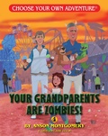 Cover: Your Grandparents are Zombies! - Chooseco LLC