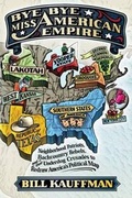 Cover: Bye Bye, Miss American Empire - Chelsea Green Publishing Co