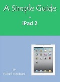 Cover: A Simple Guide to iPad 2 - Luminis Books, Incorporated