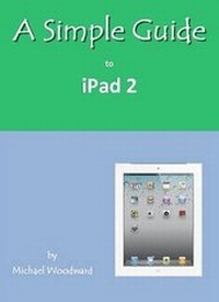 Enlarge image Cover: A Simple Guide to iPad 2 - Luminis Books, Incorporated