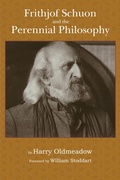 Cover: Frithjof Schuon and the Perennial Philosophy - World Wisdom Books