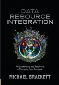 Enlarge image Cover: Data Resource Integration - Technics Publications LLC