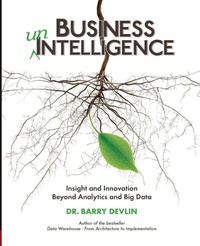 Enlarge image Cover: Business unIntelligence - Technics Publications LLC