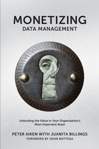 Enlarge image Cover: Monetizing Data Management - Technics Publications LLC