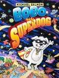 Cover: Bobo, My Superdog - Ford Street Publishing Pty Ltd