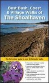 Abbildung von: Best Bush, Coast & Village Walks of the Shoalhaven - Woodslane Pty Ltd