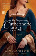 Cover: The Confessions of Catherine de Medici - Ballantine Books