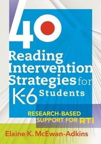 Enlarge image Cover: 40 Reading Intervention Strategies for K6 Students - Solution Tree Press