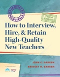 Cover: How to Interview, Hire, & Retain HighQuality New Teachers - Solution Tree Press