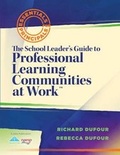 Cover: The School Leader's Guide to Professional Learning Communities at Work TM - Solution Tree