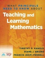 Cover: What Principals Need to Know about Teaching and Learning Mathematics - Solution Tree