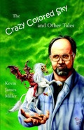 Cover: The Crazy Colored Sky and Other Tales - Silver Lake Publishing