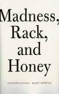 Cover: Madness, Rack, and Honey - Wave Books