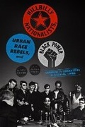 Cover: Hillbilly Nationalists, Urban Race Rebels, and Black Power - Melville House Publishing