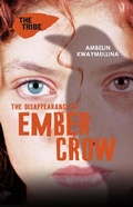 Cover: The Tribe 2: The Disappearance of Ember Crow - Walker Books Australia