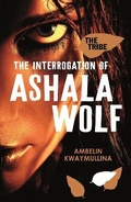 Cover: The Tribe 1: The Interrogation of Ashala Wolf - Walker Books Australia